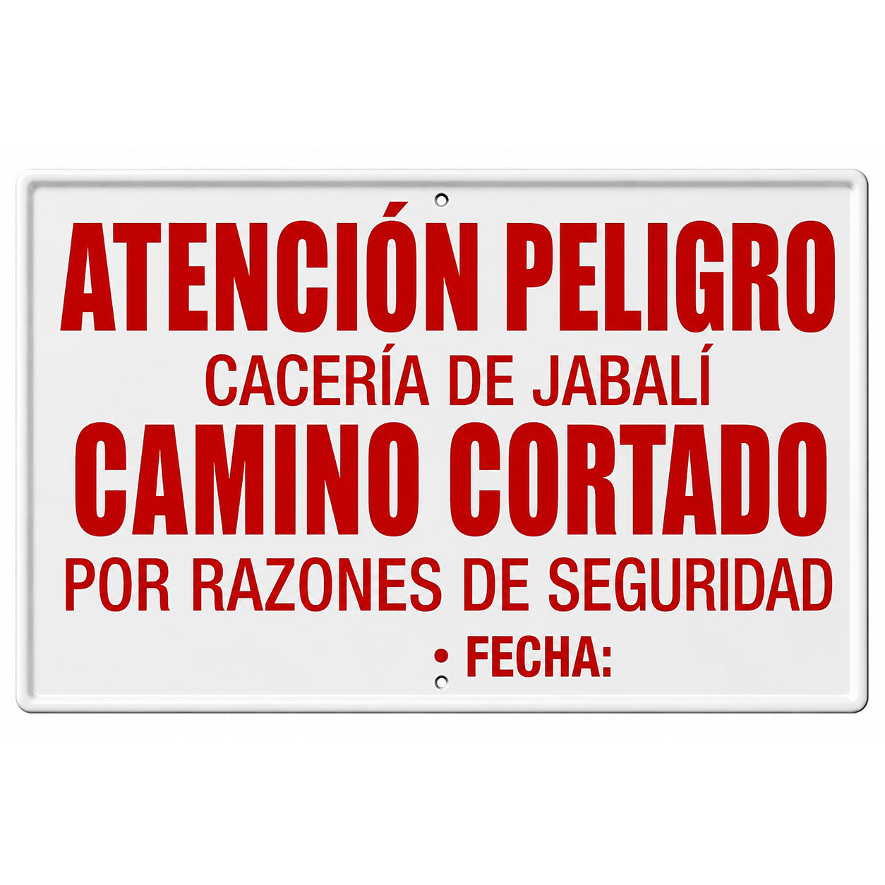 Tablilla Atención Peligro Cacería de Jabalí Camino Cortado Comunidad Valenciana 50x33 cm
