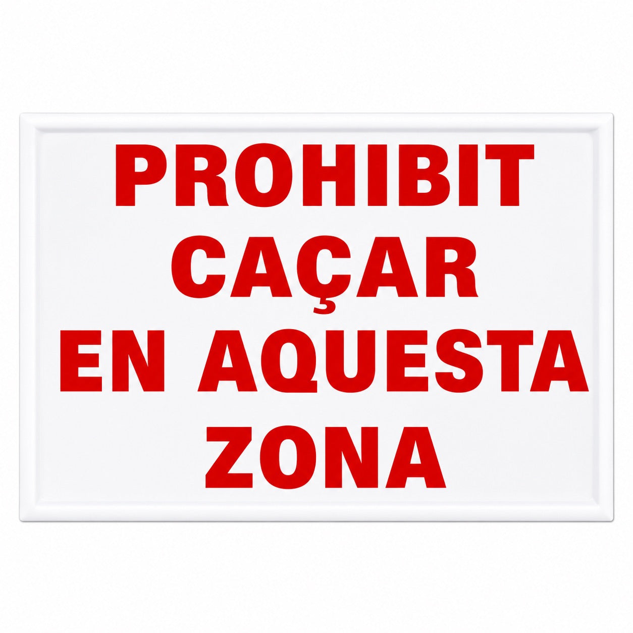 Tablilla Prohibit Caçar en Aquesta Zona Catalán 50x33 cm